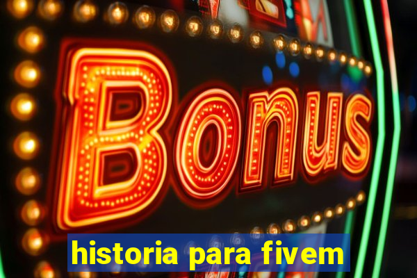 historia para fivem